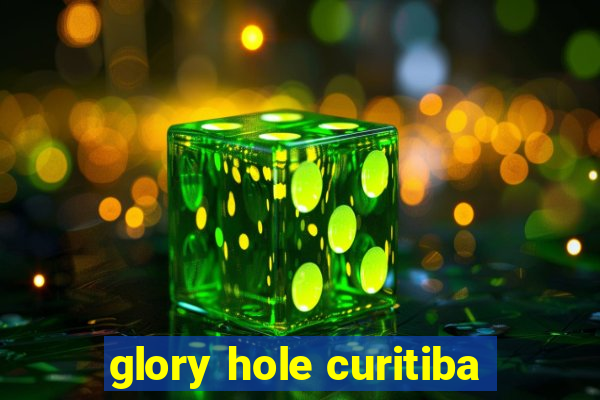 glory hole curitiba